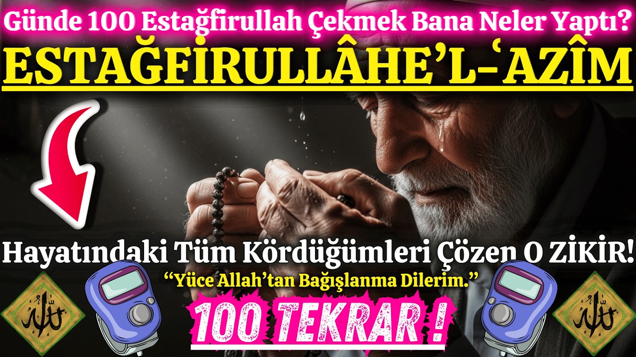 G&ouml;zyaşlarıyla 100 İstiğfar: Bor&ccedil;, Kısmet ve Şifa i&ccedil;in Zikir! 🤲✨