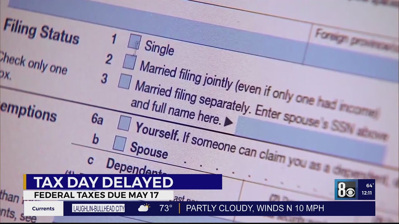 Tax day delayed, federal taxes due May 17