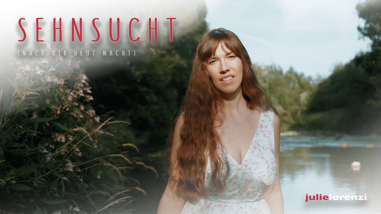 Julie Lorenzi - Sehnsucht nach dir heut Nacht (Offizielles Video)