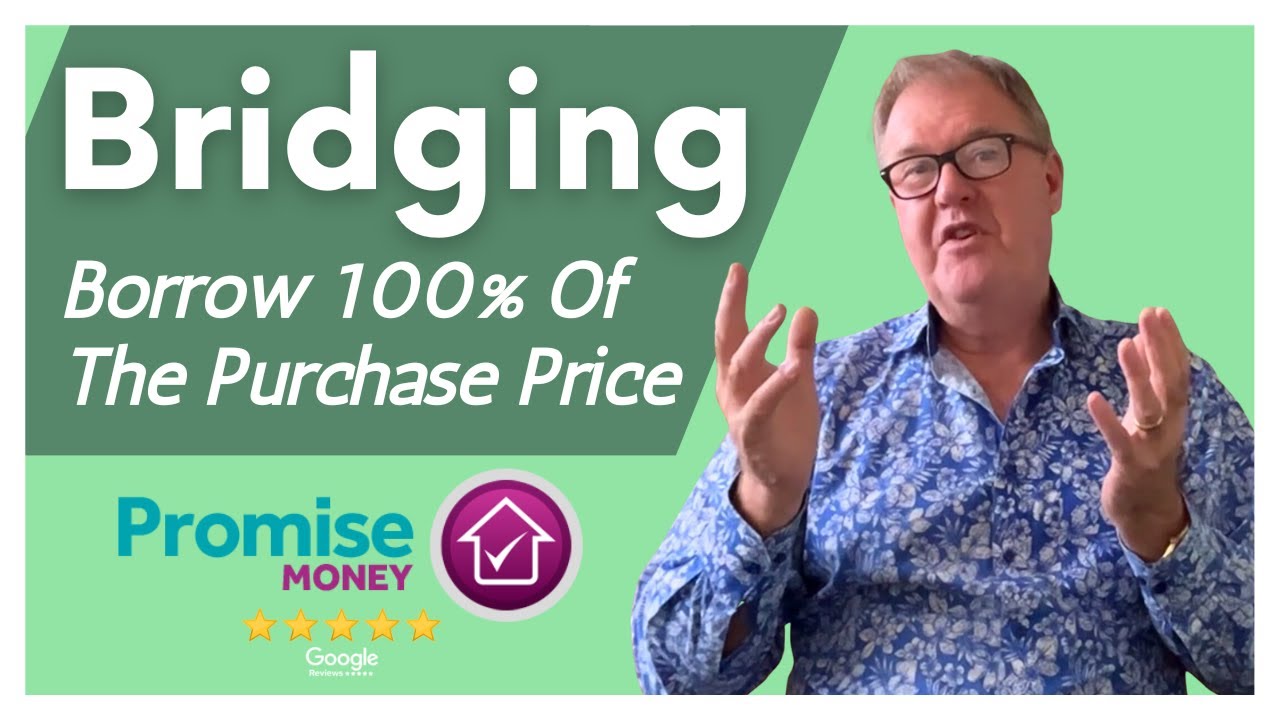 Bridging - Borrow 100% Of The Purchase Price