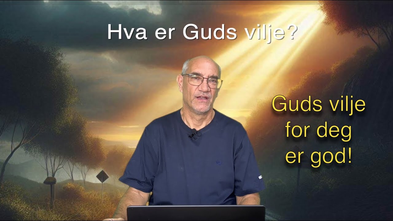 Hva er og hvordan forstå Guds vilje?