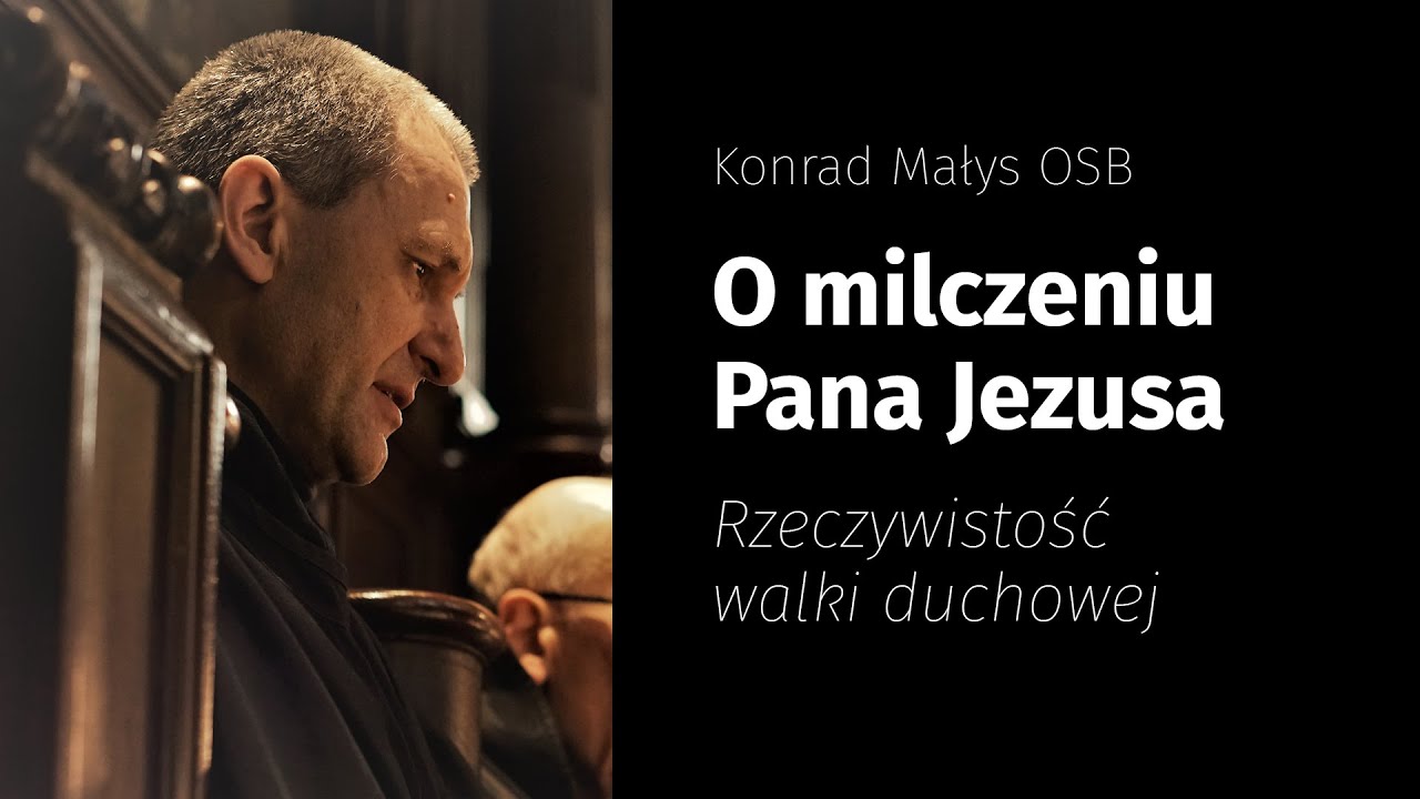 O milczeniu Pana Jezusa. Rzeczywistość walki duchowej