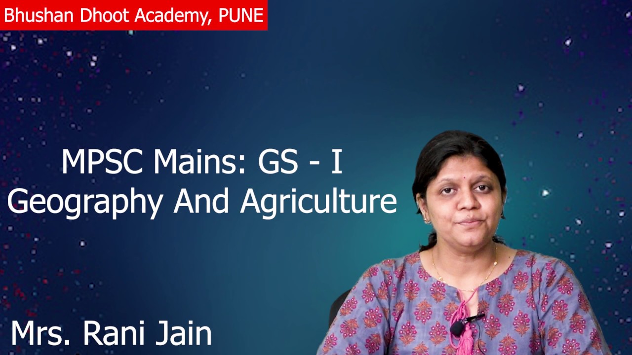 MPSC Mains General Studies I - Geography And Agriculture