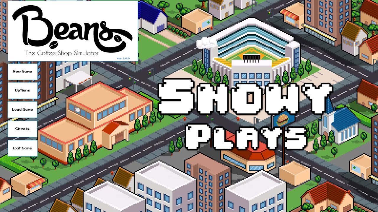 Snowy Plays: Beans: The Coffee Shop Simulator