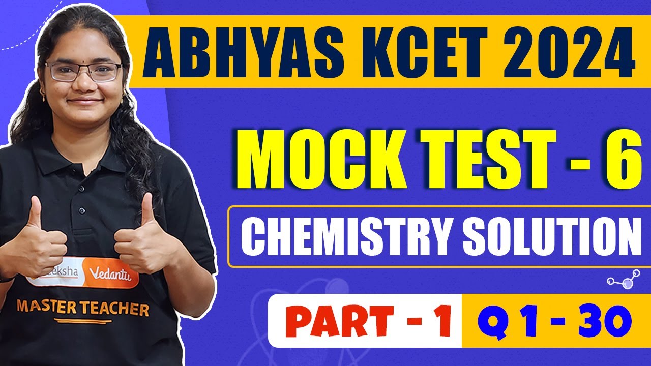 Abhyas KCET 2024 Test Series | Mock Test 6 Solution | Chemistry Part 1 Q1-30 #kcetchemistry