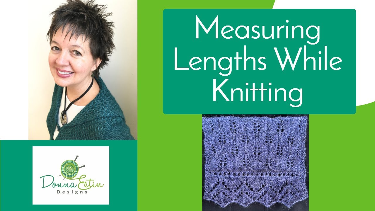 Measuring Lengths While Knitting with Lace or Superwash Yarns