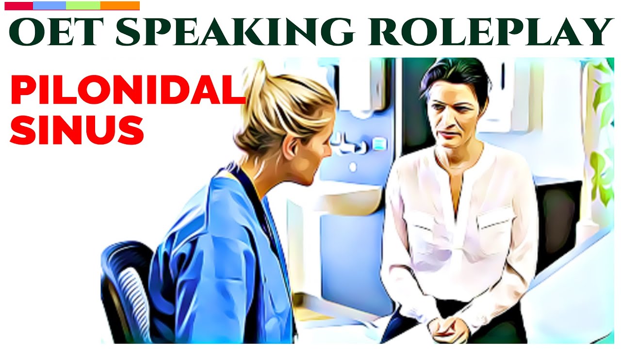 OET SPEAKING ROLEPLAY NURSING - PILONIDAL SINUS | MIHIRAA