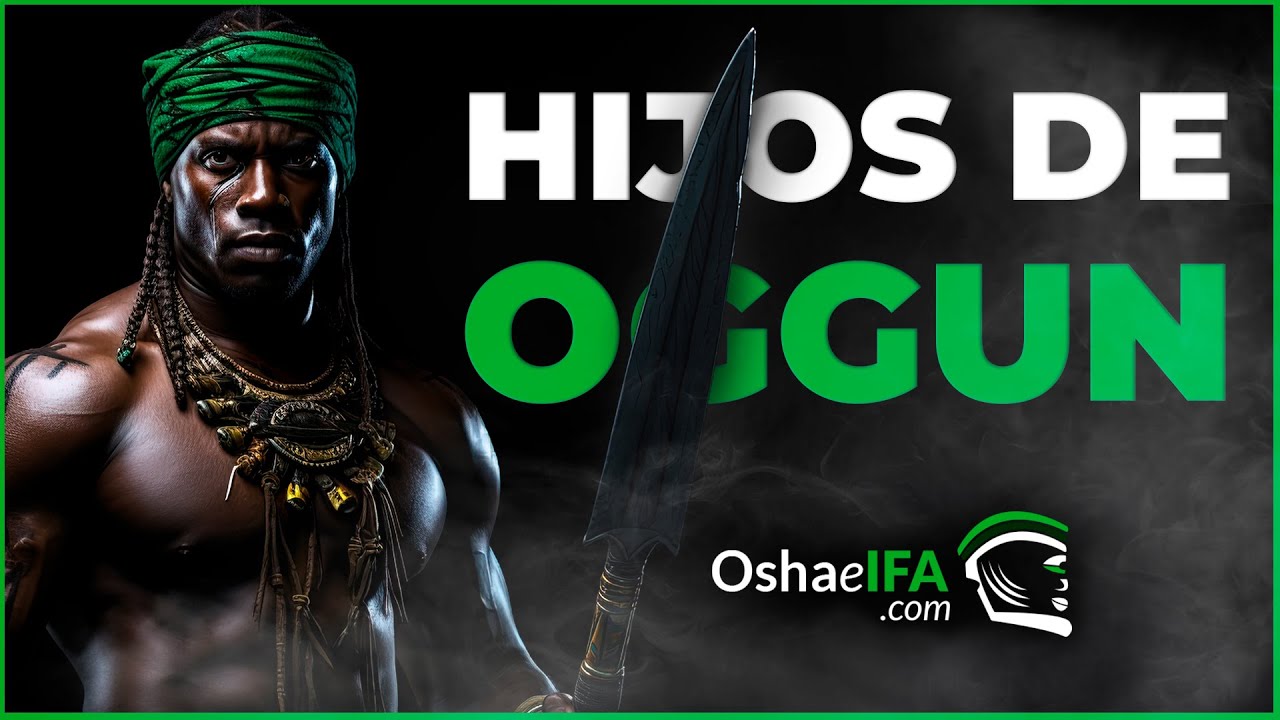 HIJOS DE OGGUN: 10 cosas que debes saber | ¿Cómo son? Características, Amor y Mas ⚫🟢