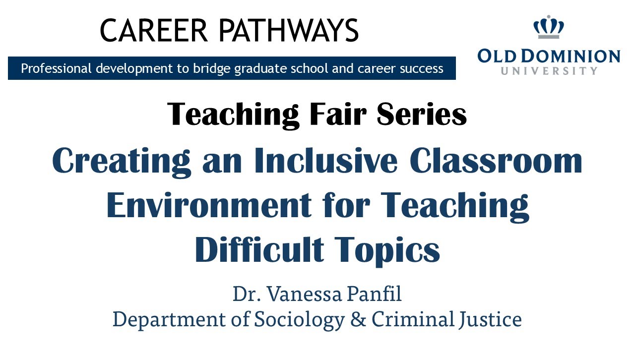 Teaching Fair: Creating an Inclusive Environment for Teaching Difficult Topics (Dr. Vanessa Panfil)