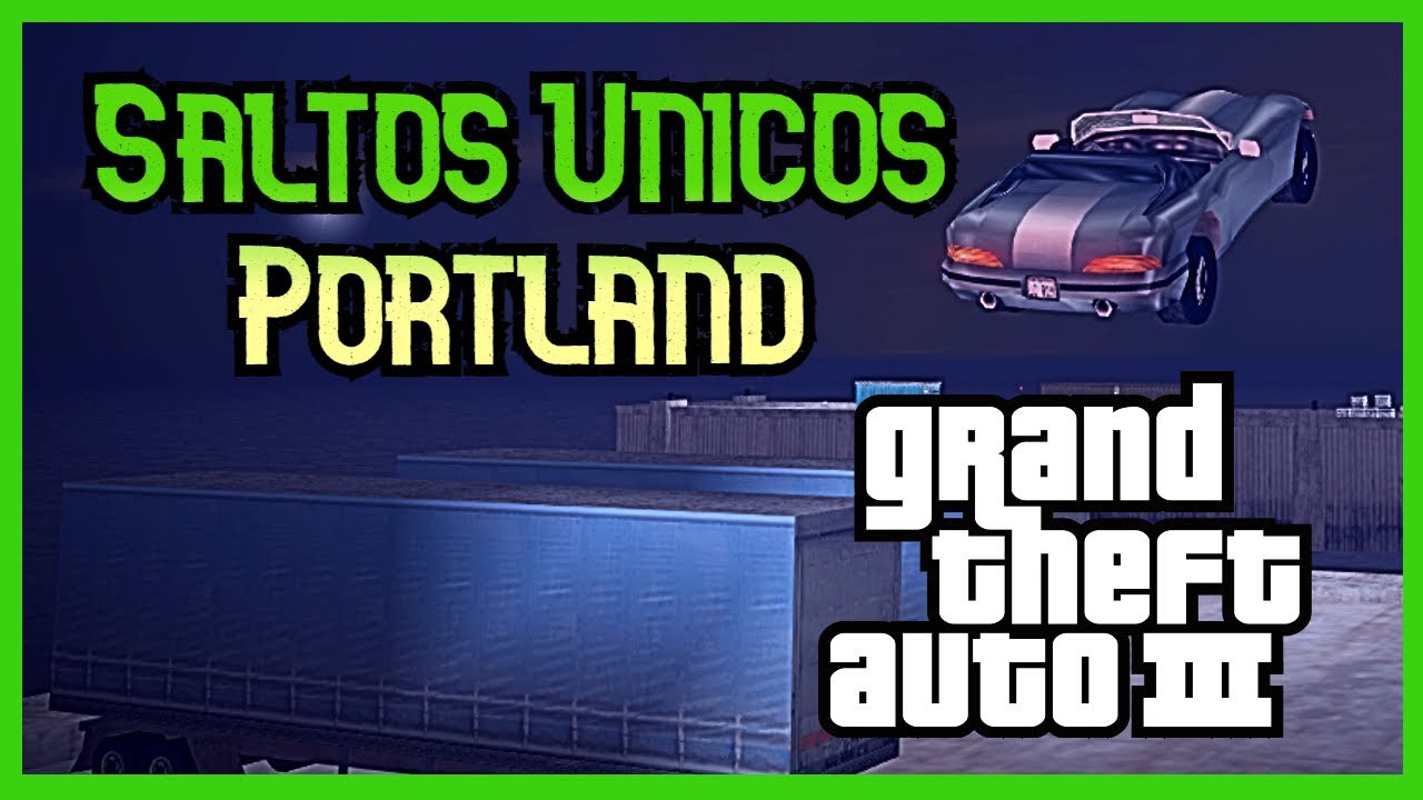 GTA III Saltos Únicos Portland | VideoGuía 100%