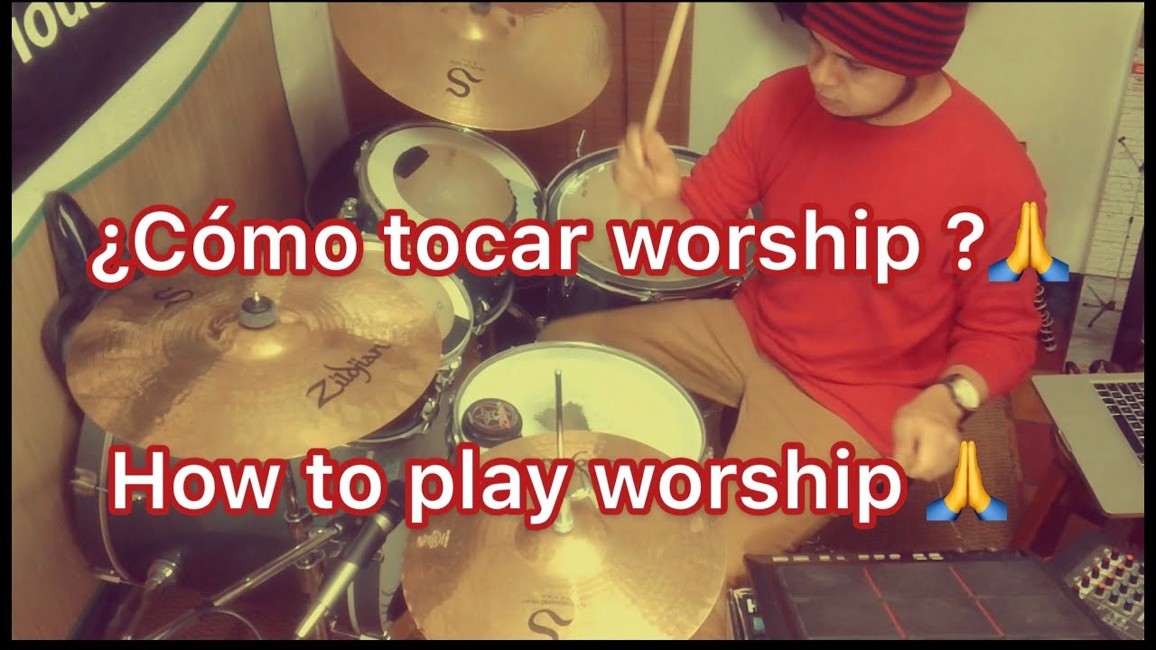 Como TOCAR ADORACION o WORSHIP en la BATERÍA - How to PLAY WORSHIP on DRUMS