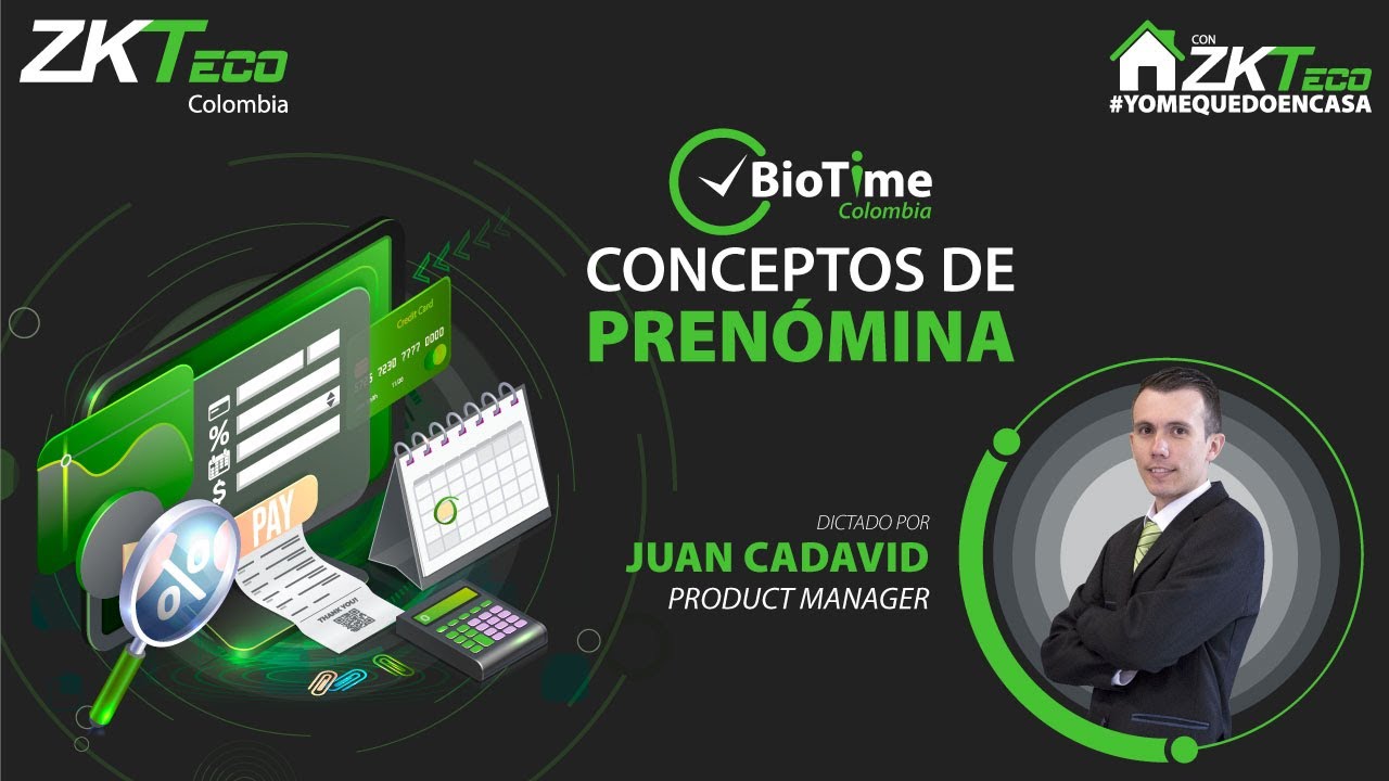 🟢 Webinar: BioTime Colombia, Conceptos de Pre-nómina - ZKTeco Colombia