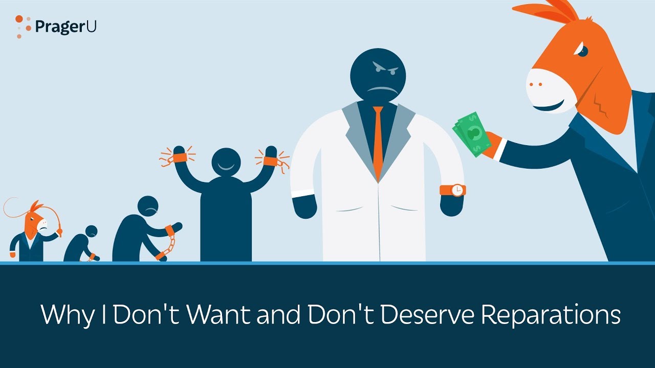 Why I Don't Want and Don't Deserve Reparations | 5 Minute Video