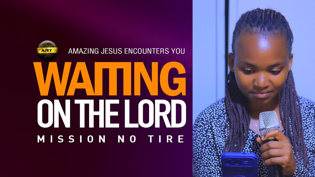 WAITING ON THE LORD