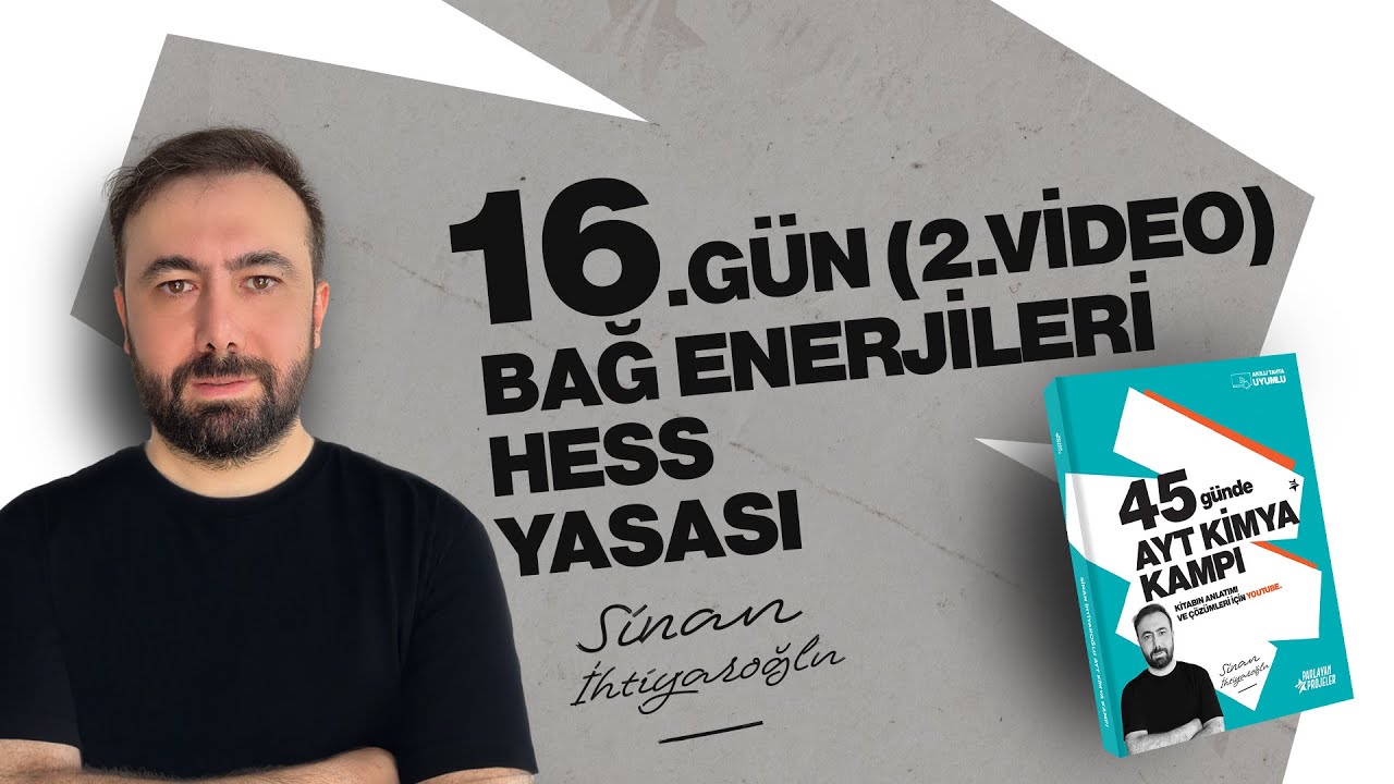 20- Bağ Enerjisi - Hess Yasası | 16.Gün 2.video | 45 Günde AYT Kimya | 11.Sınıf Kimya | AYT 2025