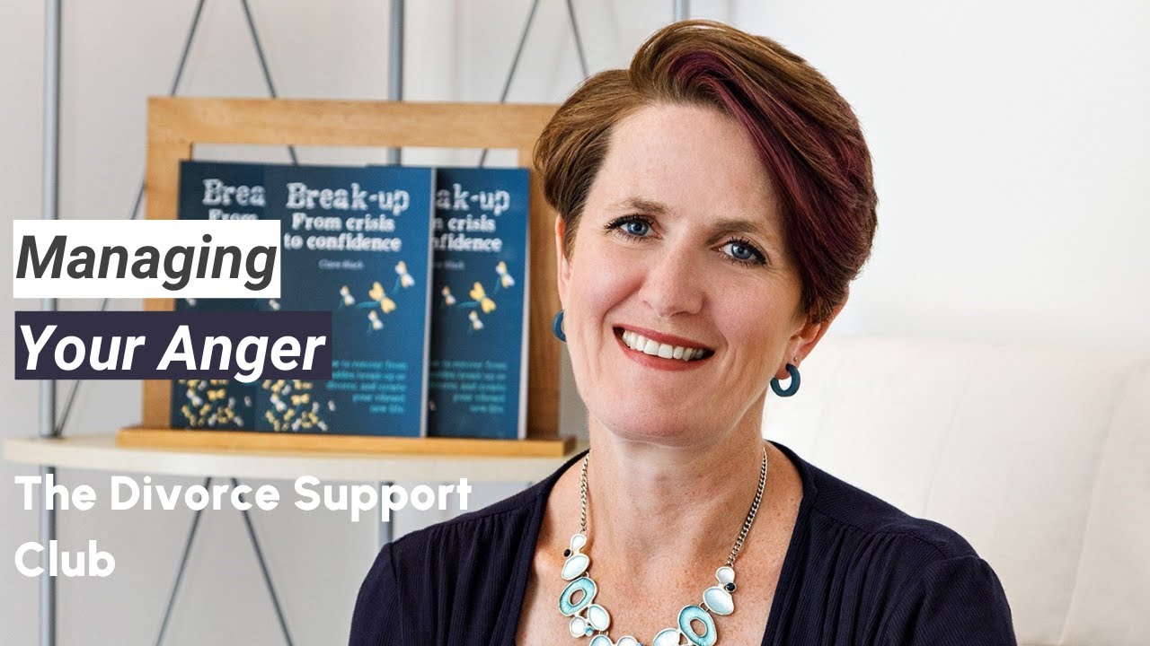 Managing Your Anger | The Divorce Support Club