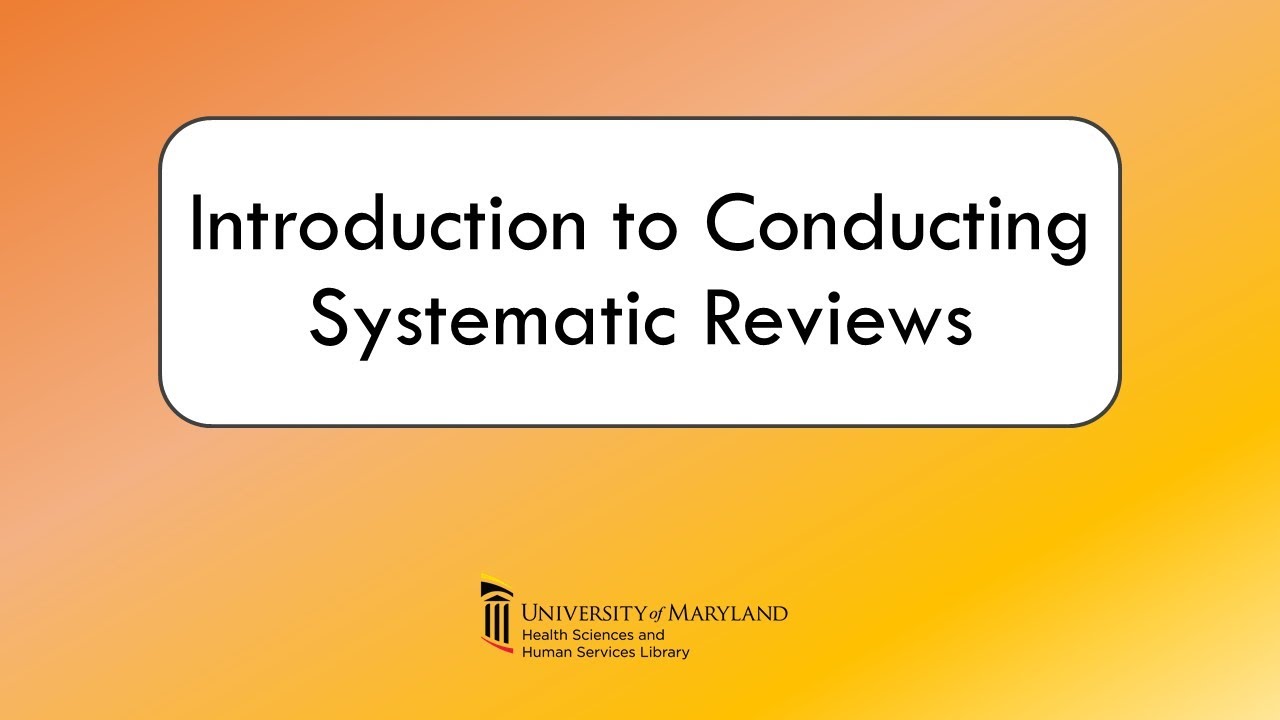 Introduction to Conducting Systematic Reviews