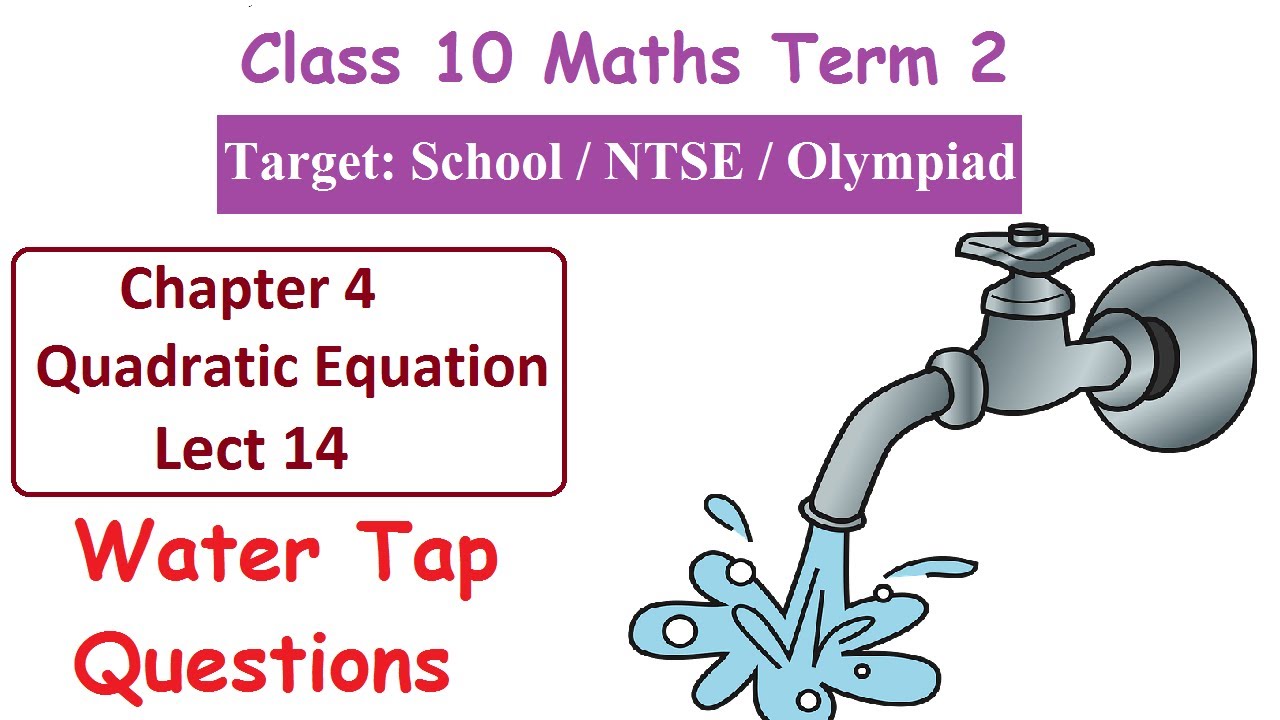 Water Tap / Time Work Related Questions |Class 10 maths chapter 4 Quadratic Equation #NCERT #Term2