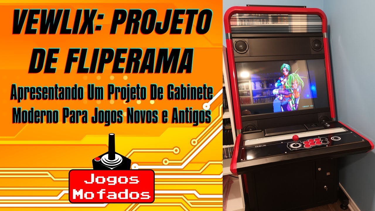 Vewlix: Projeto de Fliperama - Apresentando um Projeto de Gabinete Moderno pra Jogos Novos e Antigos