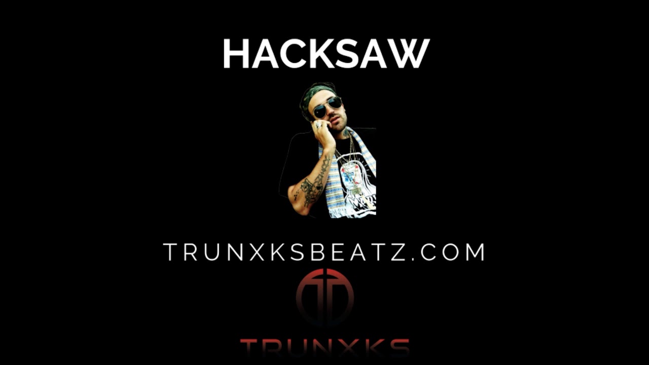 Hacksaw (Yelawolf | Upchurch Trap Type Beat) Prod. by Trunxks