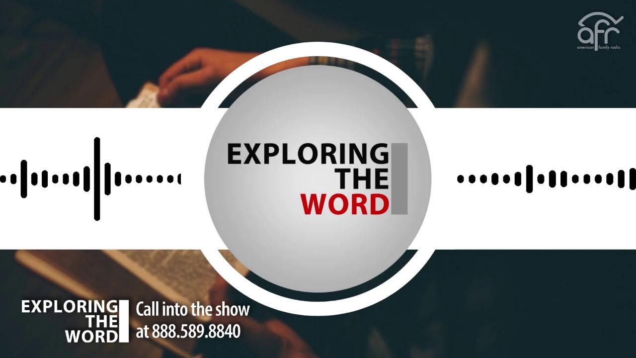 Exploring the Word | with Bert Harper & Alex McFarland