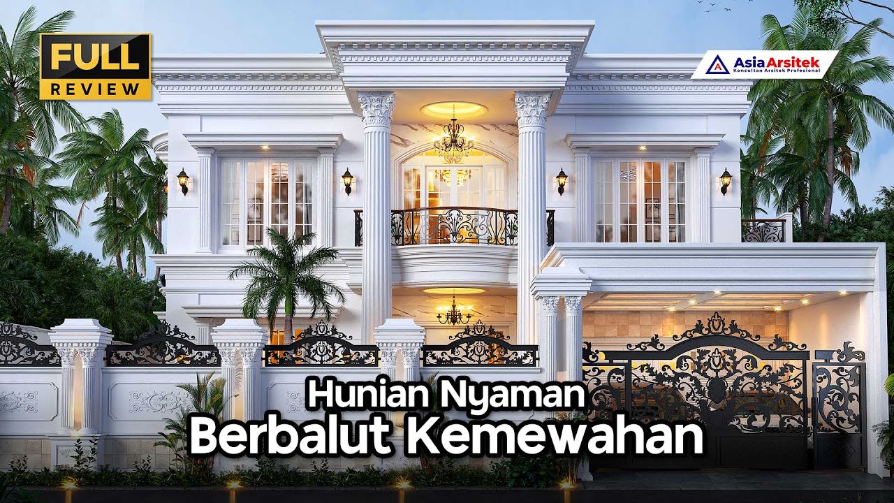DESAIN RUMAH MEWAH KLASIK 2 LANTAI 4 KAMAR TIDUR DI LAHAN 572 M2