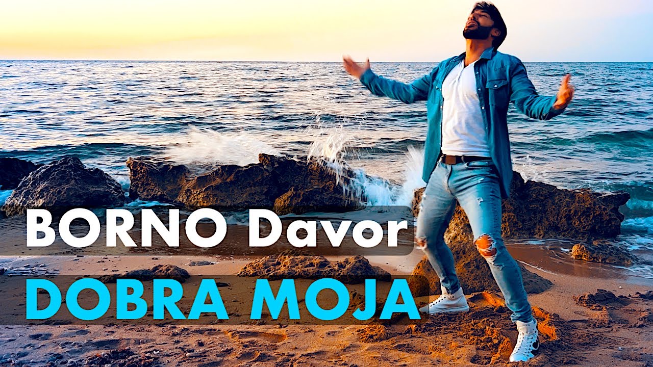 BORNO Davor  - Dobra moja (4K official video 2022) New