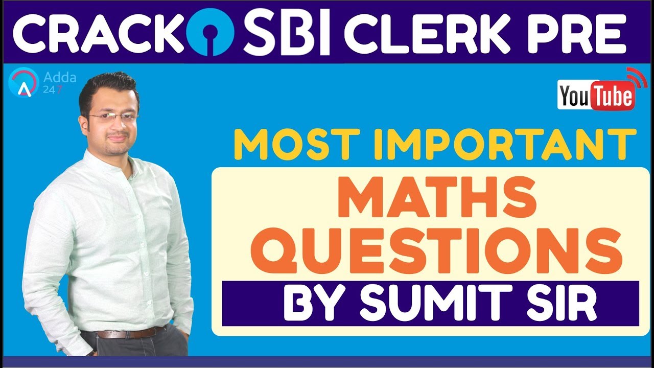 Most Important Maths Questions For SBI CLERK PRE By Sumit Sir