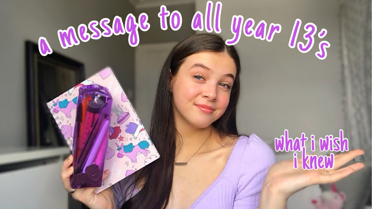 WHAT I WISH I KNEW BEFORE YEAR 13 |advice for year 13 | what you need to know before sixthform