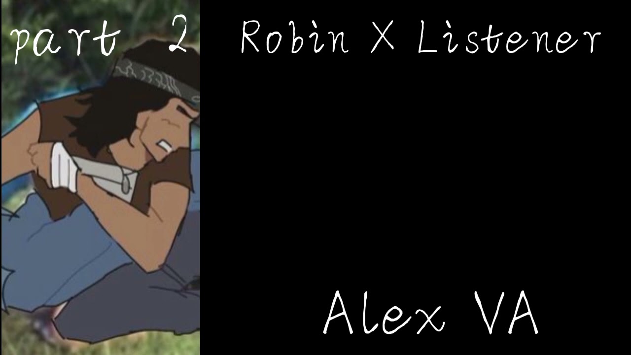 Robin X Listener// part 2// Alex VA// forbidden love// the black phone
