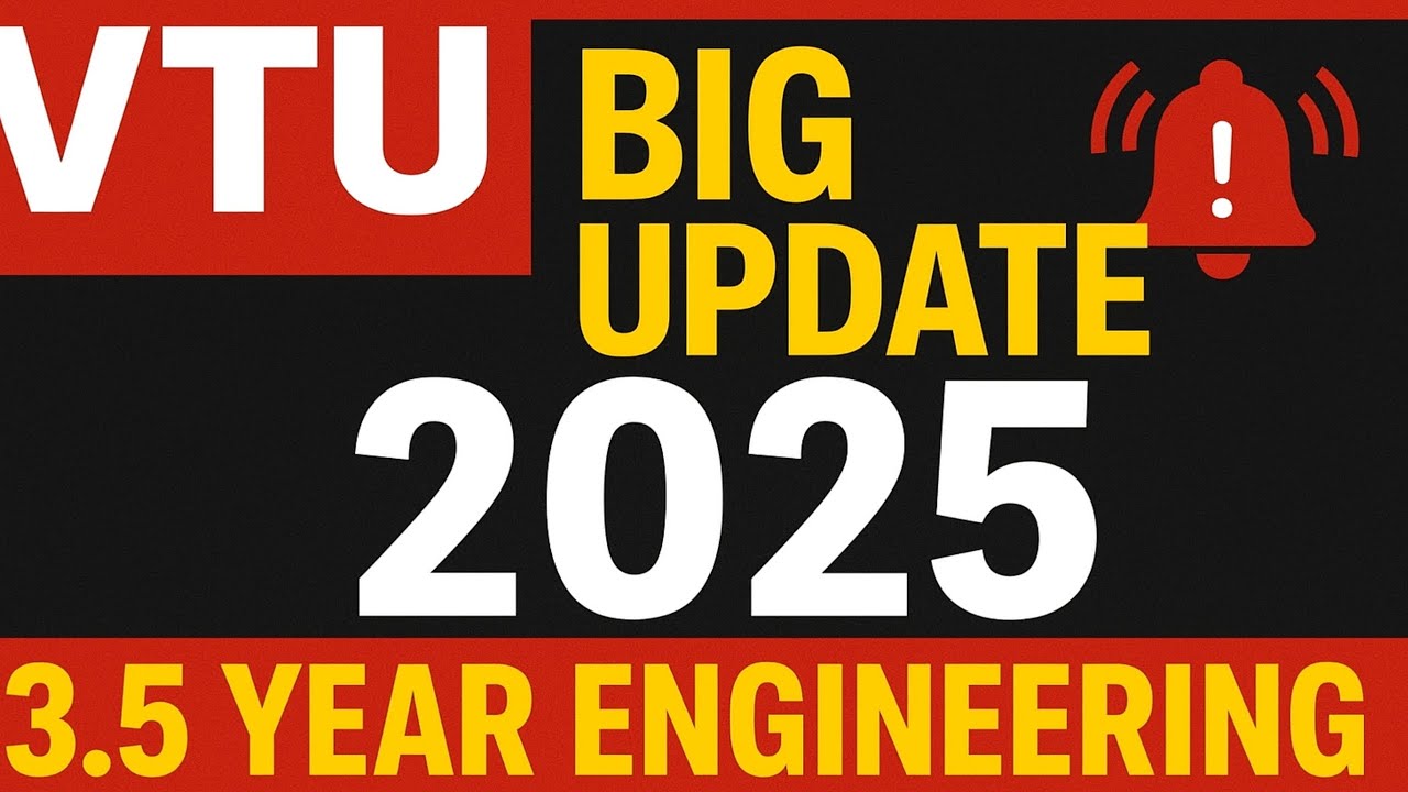 🔥 VTU 2025 Major Changes! | 3.5 Year Engineering, Valuation Update & Summer Semester Explained