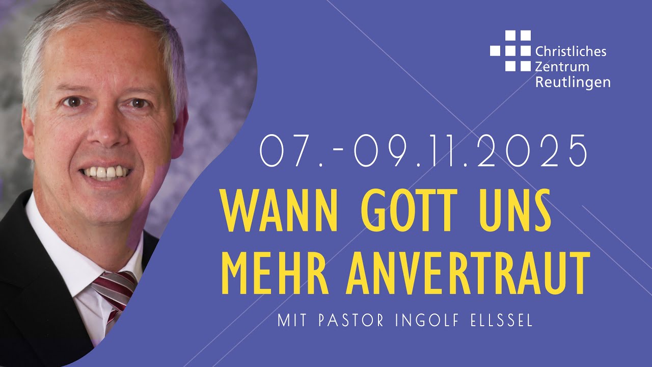 Wann Gott uns mehr anvertraut (mit Ingolf Ellßel)