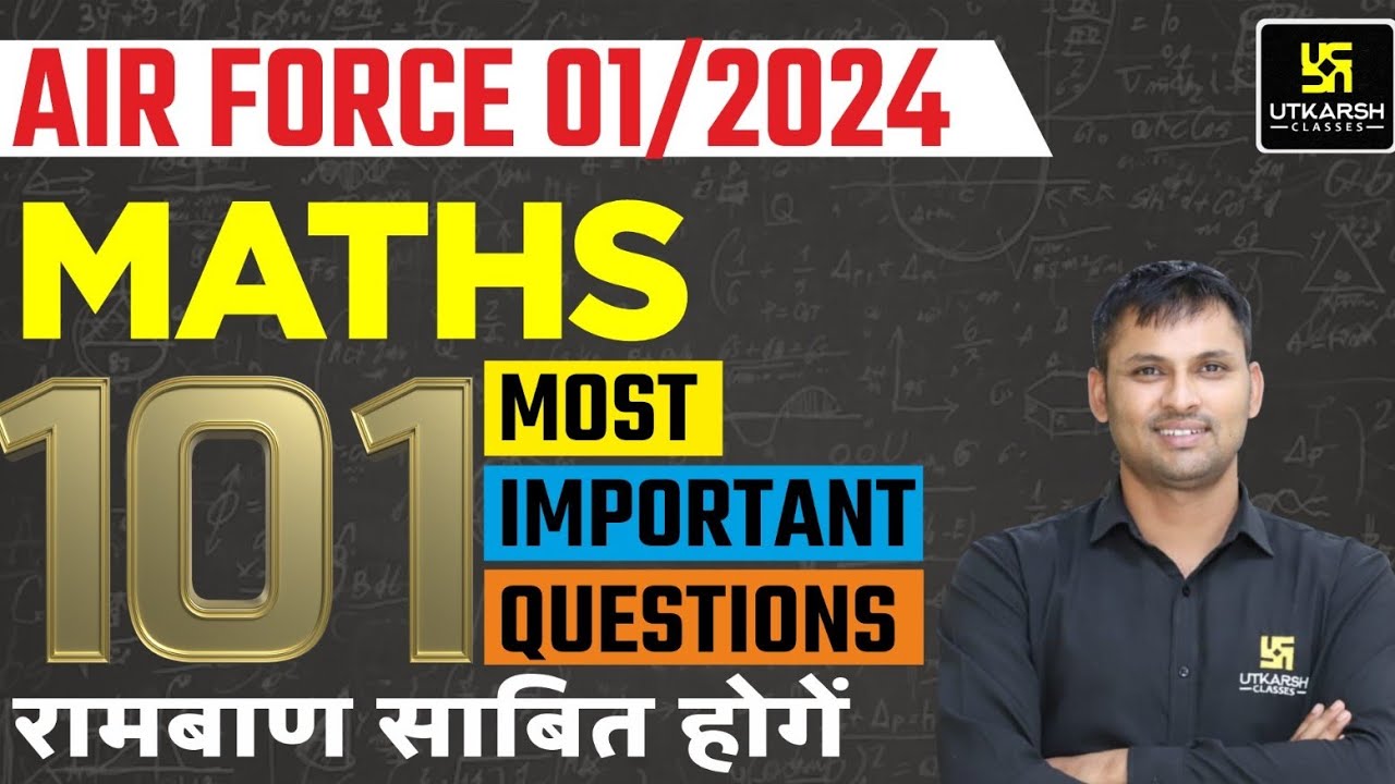 Air Force X-Y 1/2024 🎯TOP 101 Maths Questions | Most Important MCQs | Air Force 2024 Preparation