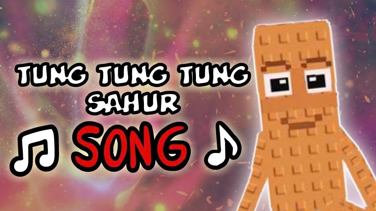 Tung Tung Sahur Song