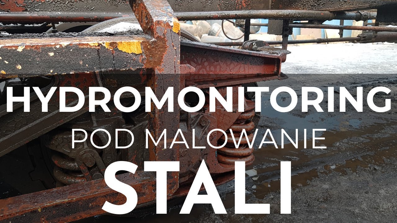 Hydromonitoring i przygotowanie stali pod malowanie