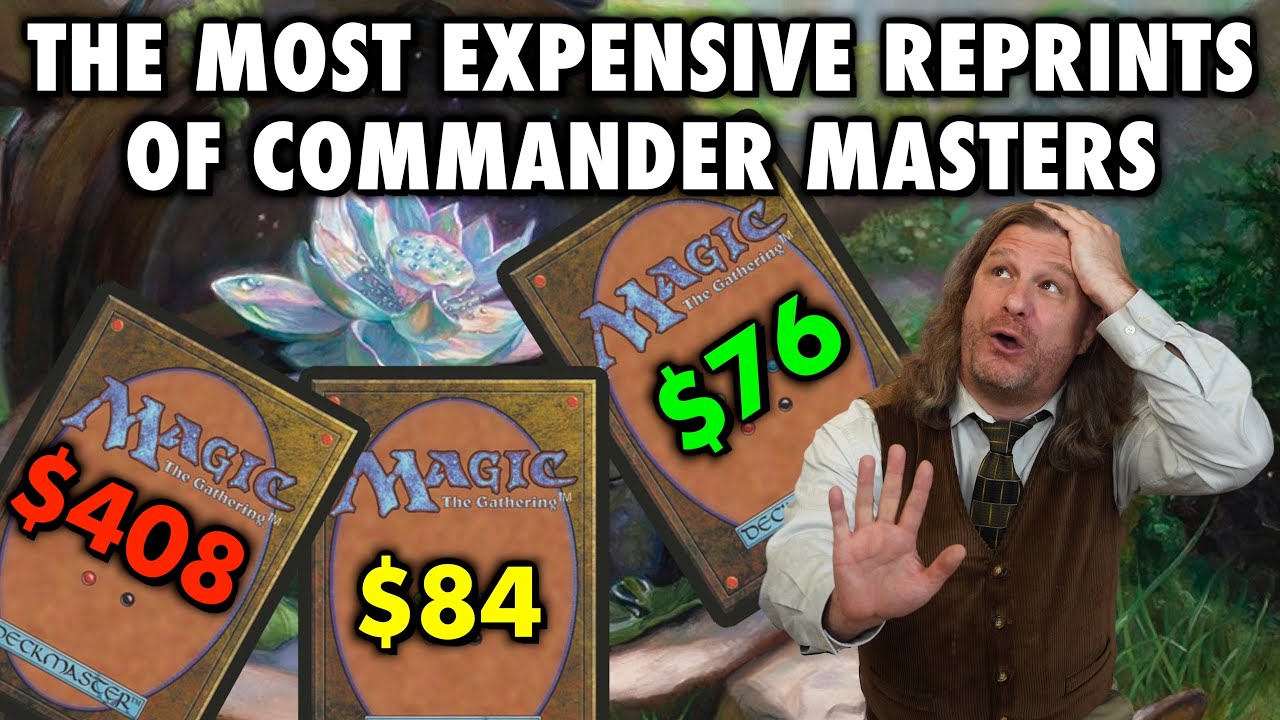 Самые дорогие переиздания Commander Masters | Magic: The Gathering