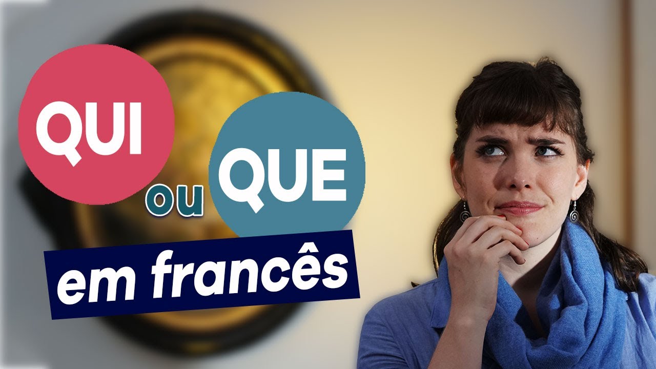 Macete para aprender a usar QUI e QUE em francês sem erro | Avec Elisa