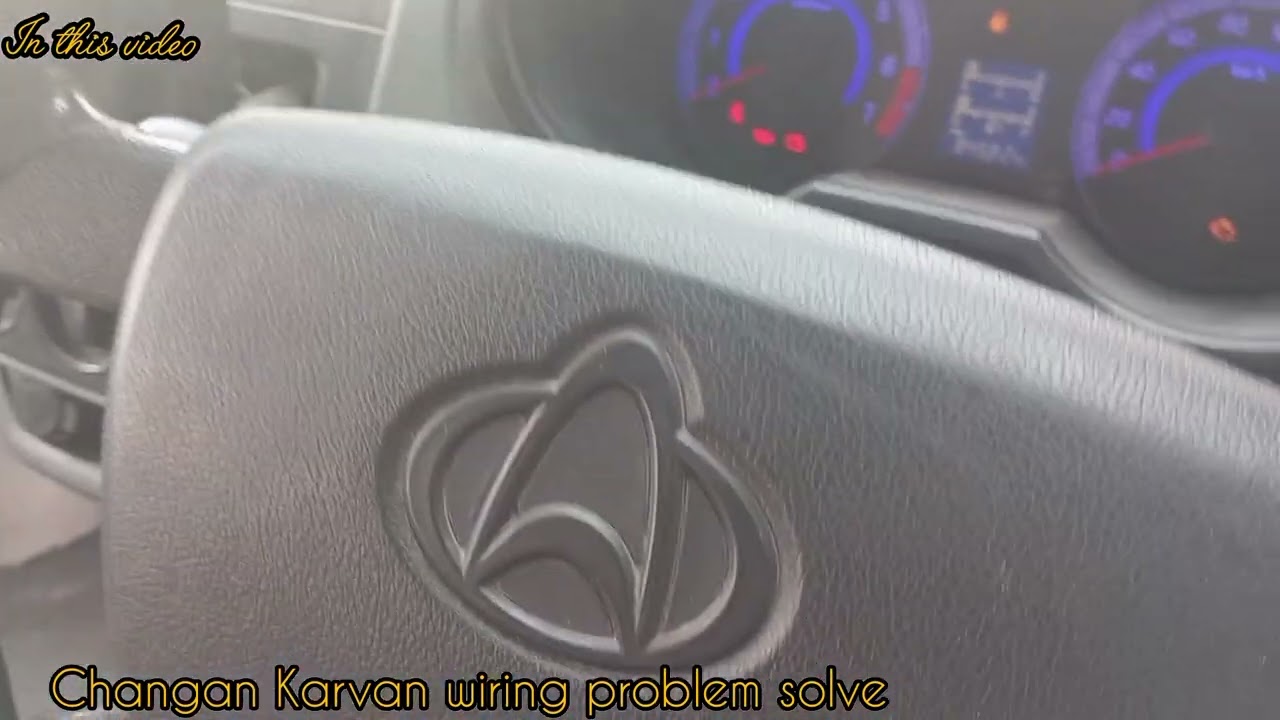 Changan Karvan wiring problem car starting problems