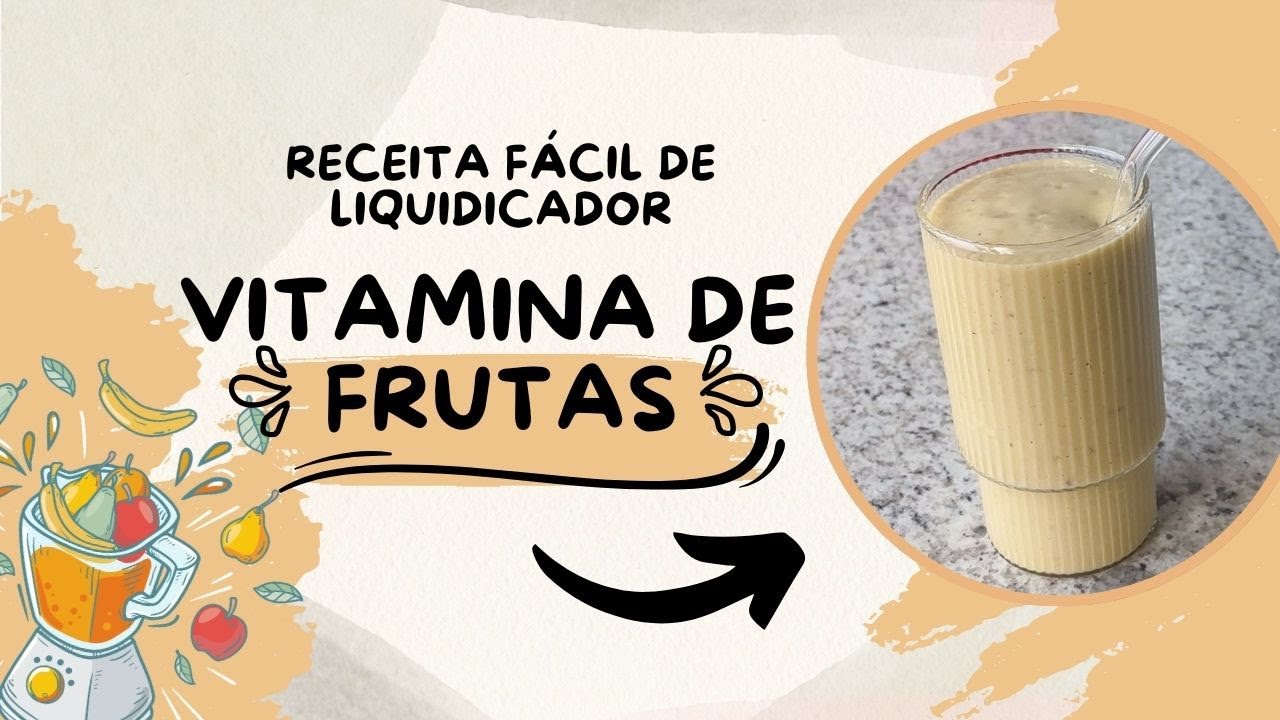 Vitamina de Frutas Cremosa | Fruit Smoothie