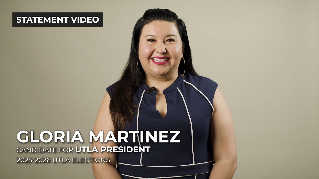 Gloria Martinez, Candidate for UTLA President (Statement)
