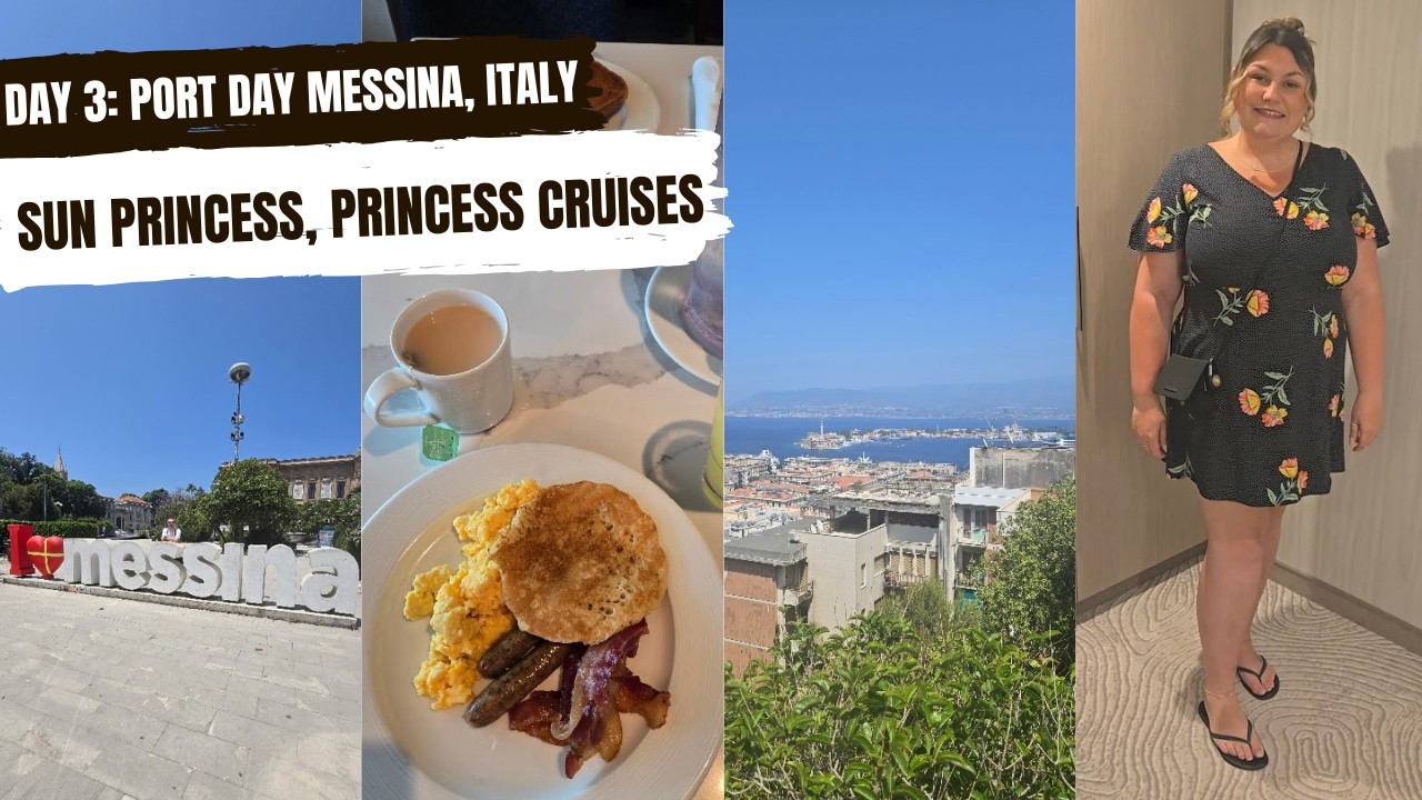 DAY 3: PORT DAY in MESSINA, Italy - SUN PRINCESS, Princess Cruises - June 2025