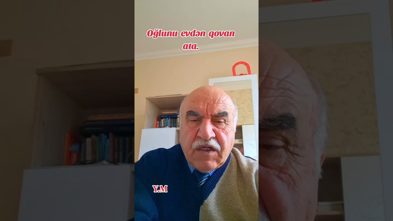 OĞLUNU EVDƏN QOVAN ATA. 