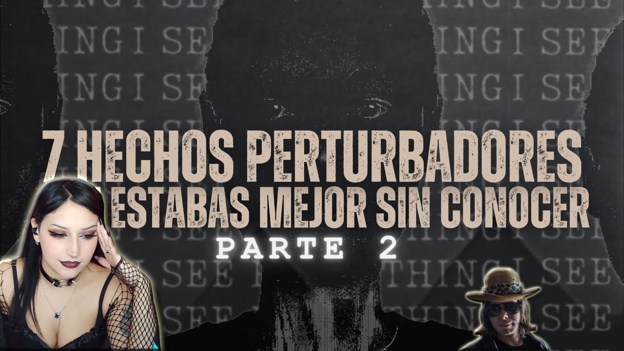 7 Hechos Perturbadores Que Hubieras Deseado Jamás Conocer 2 | reacción a DROSS
