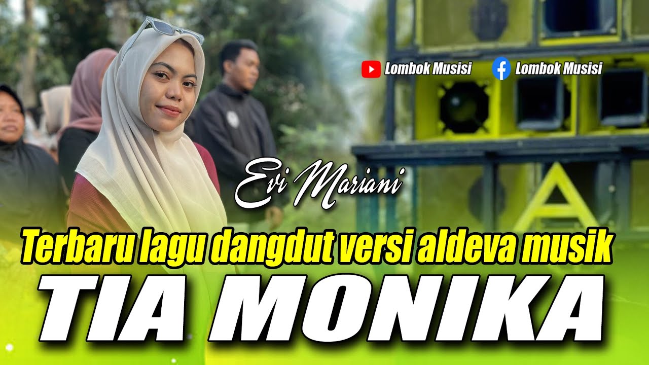TIA MONIKA - TERBARU VERSI ALDEVA MUSIK VOCAL EVI MARIANI