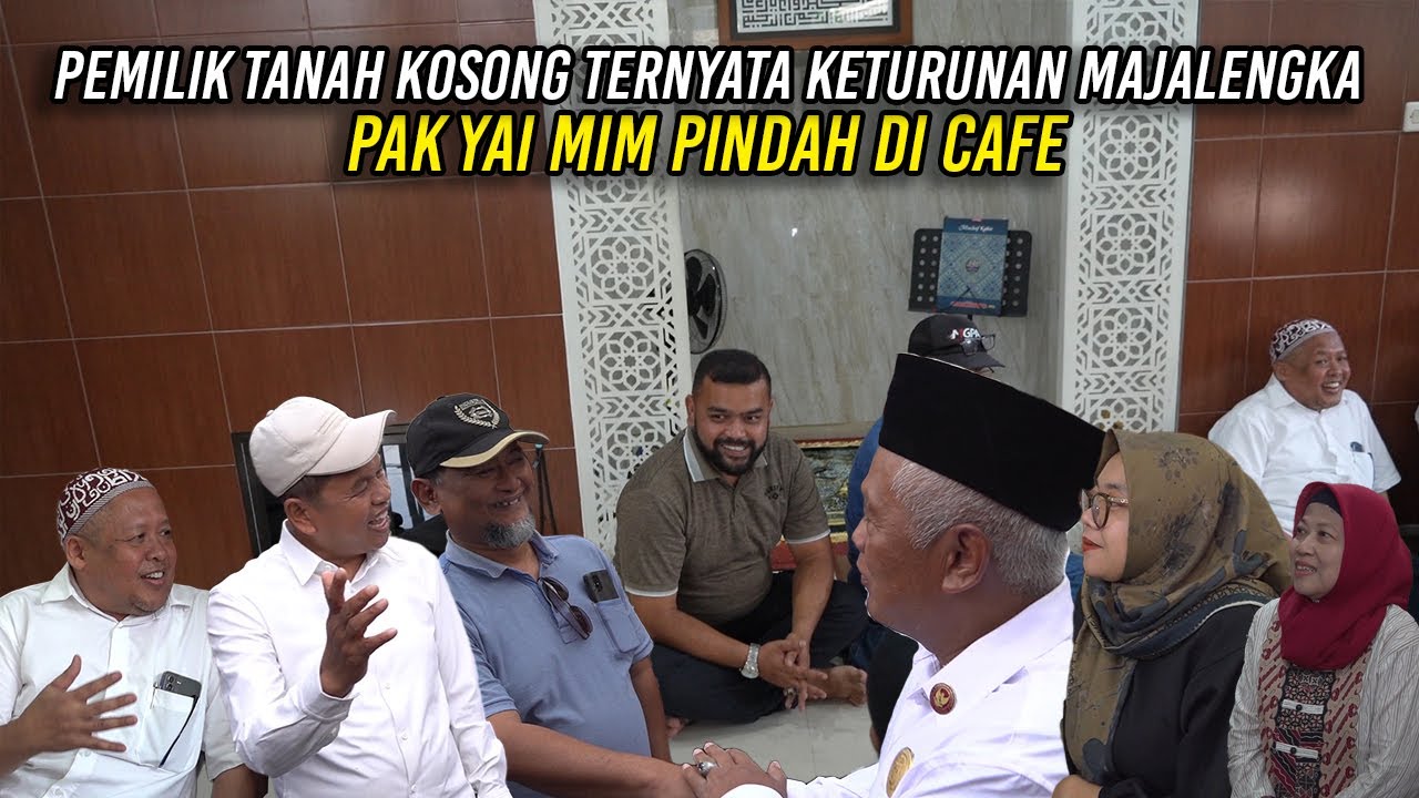 PEMILIK TANAH KOSONG TERNYATA KETURUNAN MAJALENGKA | PAK YAI MIM PINDAH DI CAFE