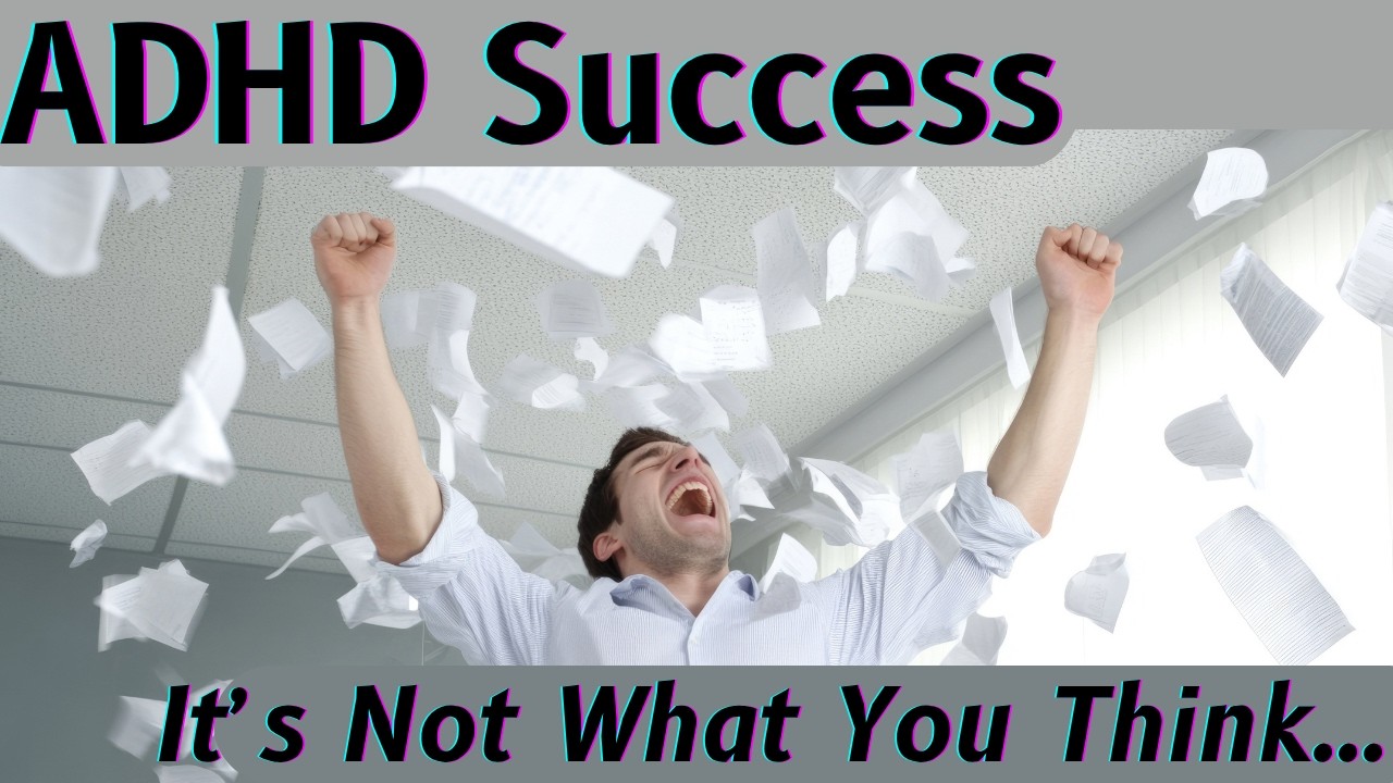 What 21 Years of ADHD Taught Me About SUCCESS In Just Over 10 Mins