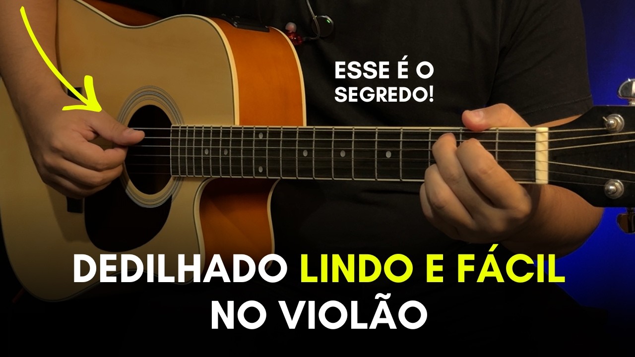 Dedilhado LINDO e FÁCIL no VIolão (passo-a-passo)