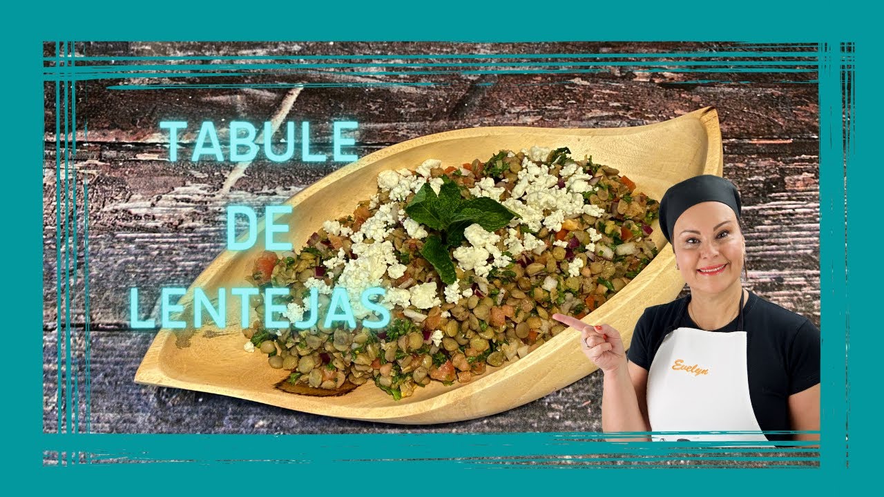 | Evelyn Cocina/ TABULE DE LENTEJAS