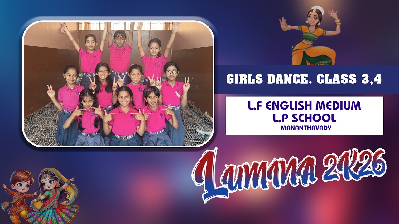 Girls Dance I Lumina 2K26 I L F English Medium School I Mananthavady I Annual Day Celebrations