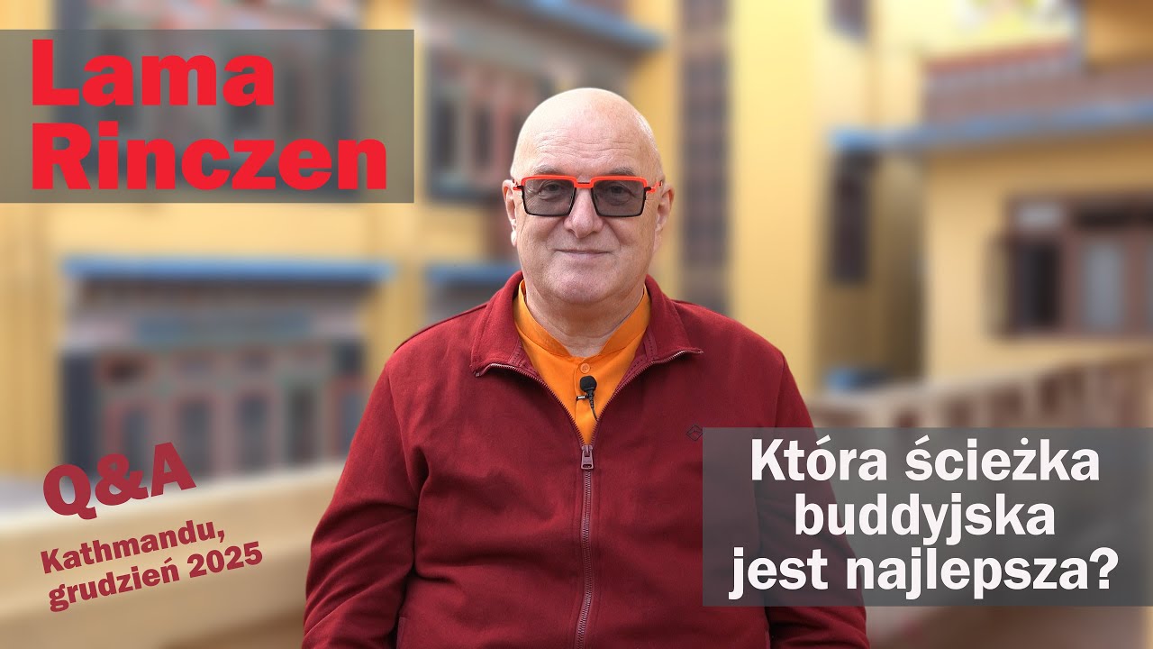 Lama Rinczen - Która ścieżka buddyjska jest najlepsza? Q&A